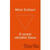 O rození věčného Slova - Mistr Eckhart