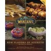 World of Warcraft Flavors of Azeroth The Official Cookbook