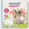 Počúvaj, zajačik!