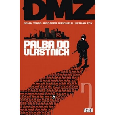 DMZ 4 - Palba do vlastních (Wood Brian, Burchielli Riccardo)