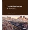 Cook The Mountain [Edizione italiana; 2 Bde. im Schuber] (Norbert Niederkofler)(Pevná)