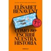 Cómo (no) escribí nuestra historia (Campa?a edición limitada)
