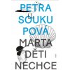 Marta děti nechce - Petra Soukupová