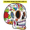 Coloring Books For Kids Ages 9-12: Beautiful Sugar Skulls That Make You Relax (Dia De Los Muertos)