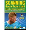 SCANNING - How to Train it and Develop Game Awareness