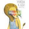 Ptáček a lev - Marianne Dubuc