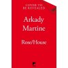Rose/House