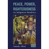Peace, Power, Righteousness