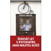 Šedesát let v psychiatrii jako majitel klíčů