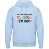 AWDis Hoodie Mikina - Nápis - Let's get one thing Straight - Nebeská modrá - L - Pánske