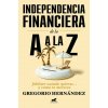 Independencia Financiera: de la A A La Z / Financial Independence: From A to Z