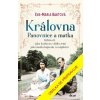 Královna – Panovnice a matka