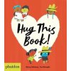 Hug this Book! - Barney Saltzberg, Phaidon Press Ltd
