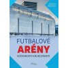 Futbalové arény súčasnosti a budúcnosti (Ladislav Harsányi)