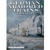 German Armored Trains 1904-1945 (Wolfgang Sawodny)(Pevná)