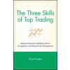 Three Skills of Top Trading - Behavioral Systems Building, Pattern Recognition and Mental State Management
