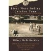 The First West Indies Cricket Tour: Canada and the United States in 1866 (Beckles Hilary MCD)