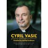 Cyril Vasiľ: Kresťan by mal byť hrdinom - Jozef Majchrák, Martin Hanus