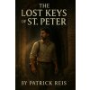 The Lost Keys of St. Peter (Patrick Reis)(Brožovaná)