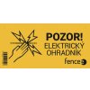 Výstražná tabuľka fencee - POZOR! Elektrické ohrady