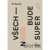 Všechno bude super - Eli Beneš