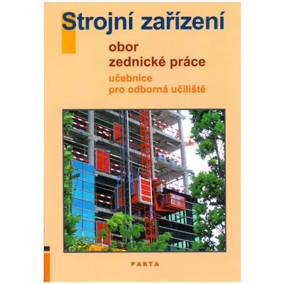 Strojní zařízení - Obor zednické práce - Učebnice pro OU 2. vydání - Ludmila Kučerová, Oldřich Turek