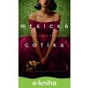 E-kniha Mexická gotika - Silvia Moreno-Garcia