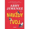 Navždy tvoj - Abby Jimenez