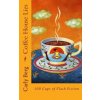 Coffee House Lies: 100 Cups of Flash Fiction