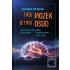 Tvůj mozek je tvůj osud (Jiří Kuchař)