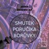 Smutek poručíka Borůvky (Josef Škvorecký; Martin Preiss)