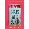 Girls Who Burn - MK Pagano, Hodder Children's Books