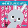 Kde je zajačik Max? - Pohľaď a nájdi! - Kawamura, Claire Trévise Yayo