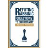 Refuting Rabbinic Objections to Christianity & Messianic Prophecies