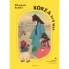 Elizabeth Keith's Korea As It Was (Young-dahl Song,Elizabeth Keith)(Pevná)