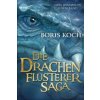 Die Drachenflüsterer-Saga (Boris Koch)(Brožovaná)