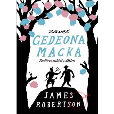 Závěť Gedeona Macka - James Robertson