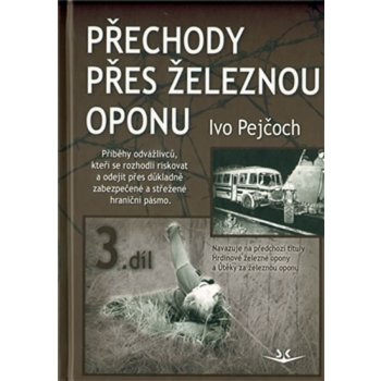 Přechody přes železnou oponu - Ivo Pejčoch