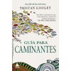 GUÍA PARA CAMINANTES (TRISTAN GOOLEY)(Pevná)