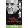 E-kniha Ako rieka, ktorá plynie... Úvahy a zamyslenia z rokov 1998 - 2005 - Paulo Coelho