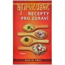 Ájurvédské recepty pro zdraví - David Frej