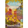 Detektívky zo záhradky (Martina Parker)