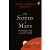 The Sirens of Mars - Sarah Stewart Johnson
