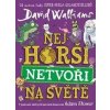 Nejhorší netvoři na světě - David Walliams