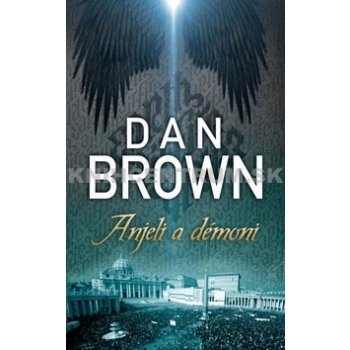 Anjeli a démoni - Dan Brown