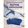Ottova velká kniha pletení a háčkování