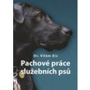 Pachové práce služebních psů