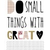 Obraz na plátne DO SMALL THING WITH GREAT ????