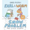 Earl & Worm #3: Snow Problem and Other Stories (PIZZOLI GREG)(Pevná)