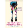 The Pants Of Perspective: One womans 3,000 kilometre running adventure through the wilds of New Zealand (McNuff Anna)
